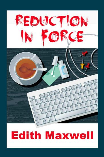 Reduction in Force - Edith Maxwell