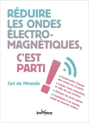 Réduire les ondes électromagnétiques, c'est parti ! - Carl De Miranda