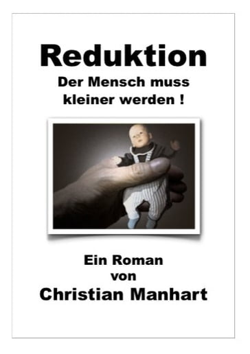 Reduktion - Der Mensch muss kleiner werden! - Christian Manhart