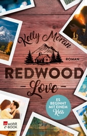 Redwood Love Es beginnt mit einem Kuss