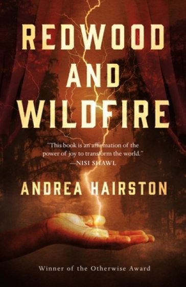 Redwood and Wildfire - Andrea Hairston