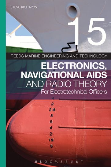 Reeds Vol 15: Electronics, Navigational Aids and Radio Theory for Electrotechnical Officers - Steve Richards