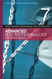 Reeds Vol 7: Advanced Electrotechnology for Marine Engineers