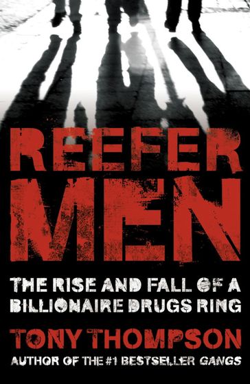 Reefer Men: The Rise and Fall of a Billionaire Drug Ring - Tony Thompson