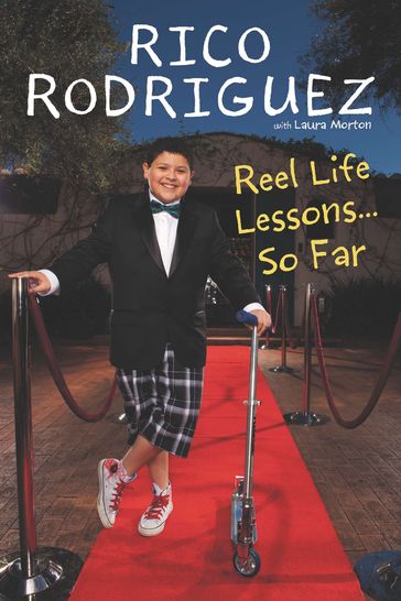 Reel Life Lessons ... So Far - Laura Morton - Rico Rodriguez