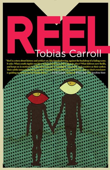 Reel - Tobias Carroll