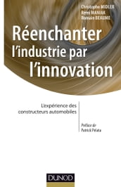 Réenchanter l industrie par l innovation