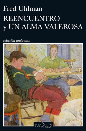 Reencuentro y Un alma valerosa - Fred Uhlman