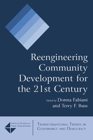 Reengineering Community Development for the 21st Century - Donna Fabiani - Terry F. Buss