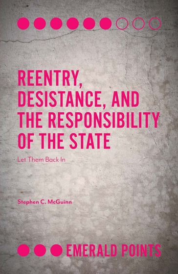 Reentry, Desistance, and the Responsibility of the State - Stephen C. McGuinn