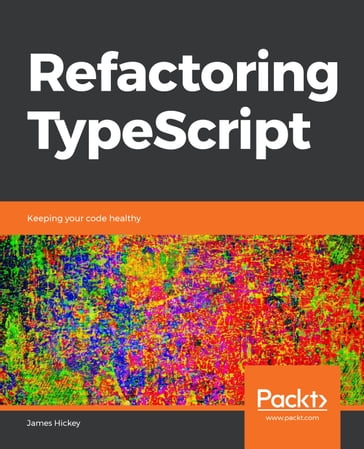 Refactoring TypeScript - James Hickey