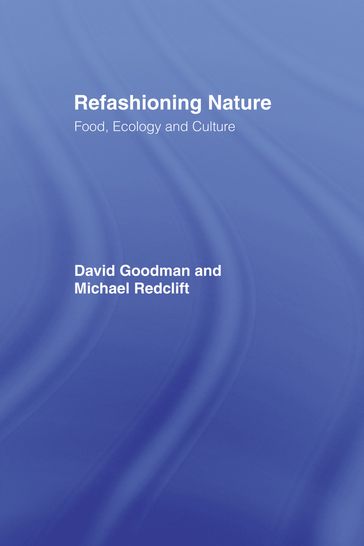 Refashioning Nature - David Goodman - Michael Redclift