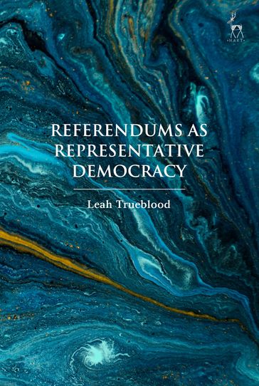 Referendums as Representative Democracy - Leah Trueblood