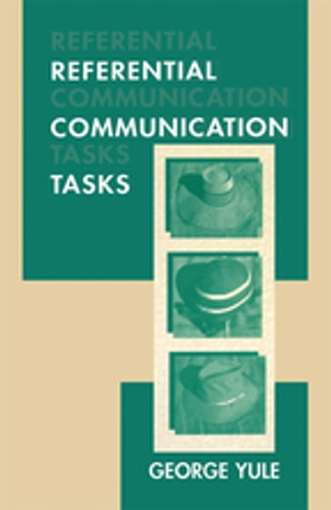 Referential Communication Tasks - George Yule