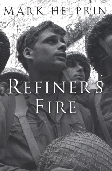 Refiner's Fire - Mark Helprin