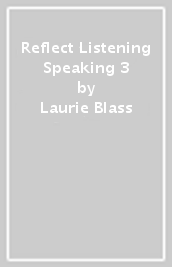 Reflect Listening & Speaking 3