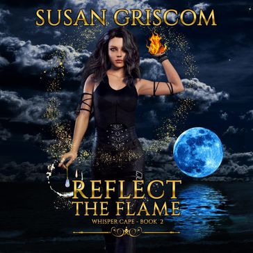 Reflect the Flame - Susan Griscom