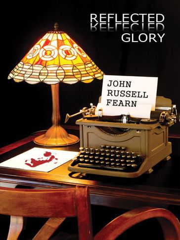 Reflected Glory: A Dr. Castle Classic Crime Novel - John Russell Fearn