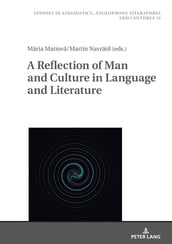 A Reflection of Man and Culture in Language and Literature