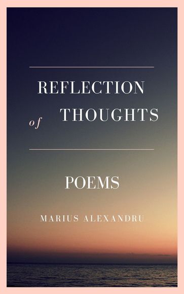Reflection of Thoughts - Marius Alexandru