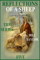 Reflections Of A Sheep: The Series - Book Five
