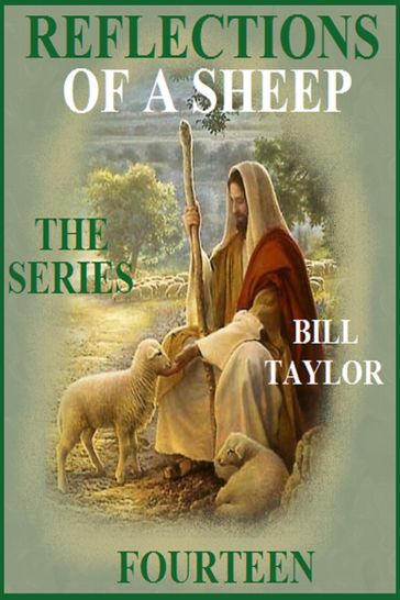 Reflections Of A Sheep: The Series - Book Fourteen - Bill Taylor