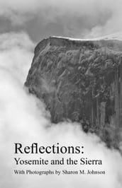 Reflections: Yosemite and the Sierra