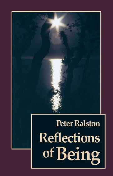 Reflections of Being - Peter Ralston