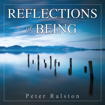 Reflections of Being - Peter Ralston