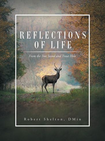 Reflections of Life - Robert Shelton DMin