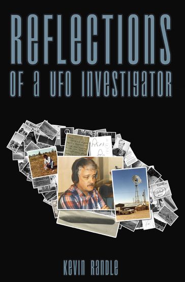 Reflections of a UFO Investigator - Kevin Randle