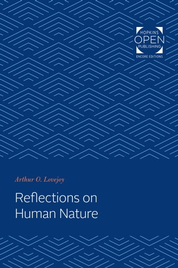 Reflections on Human Nature - Arthur O. Lovejoy