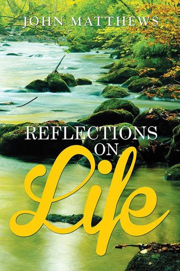 Reflections on Life - John Matthews