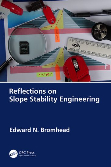 Reflections on Slope Stability Engineering - Edward N. Bromhead