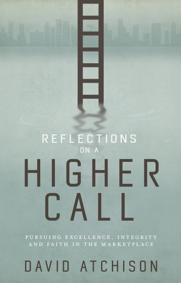 Reflections on a Higher Call - David Atchison