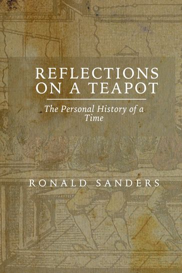 Reflections on a Teapot - Ronald Sanders