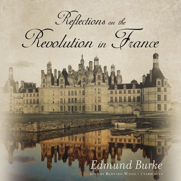 Reflections on the Revolution in France - Edmund Burke