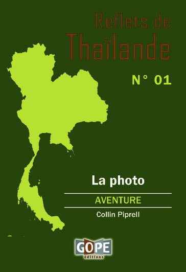 Reflets de Thaïlande N°1 : La photo - Collin Piprell