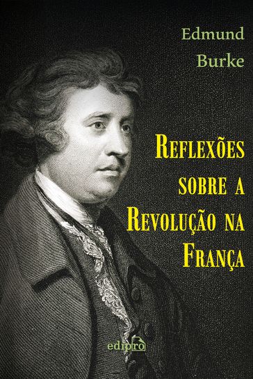 Reflexões sobre a Revolução na França - Edmund Burke