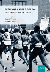 Reflexões sobre corpo, esporte e sociedade