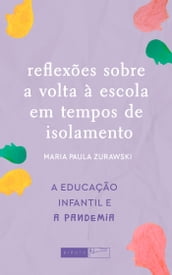 Reflexões sobre a volta à escola em tempos de isolamento