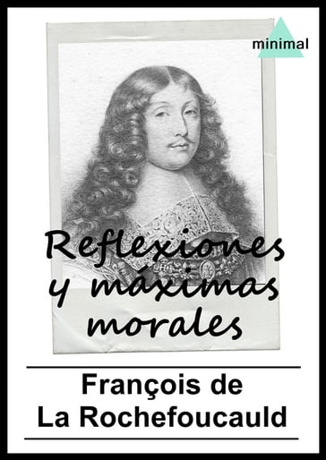Reflexiones y máximas morales - François De La Rochefoucauld