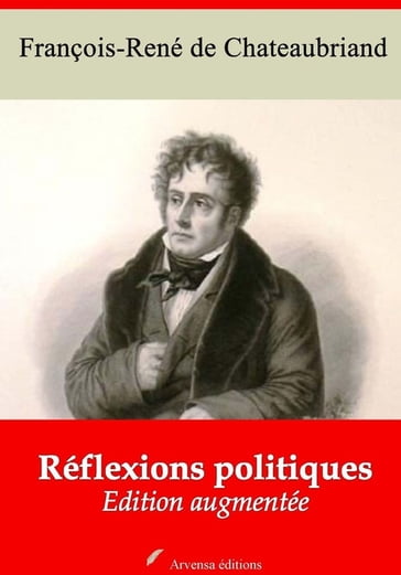 Réflexions politiques  suivi d'annexes - François-René de Chateaubriand