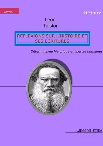 Réflexions sur l'Histoire et ses écritures - Lev Nikolaevic Tolstoj