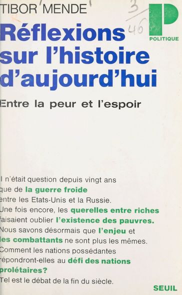 Réflexions sur l'histoire d'aujourd'hui, entre la peur et l'espoir - Jacques Julliard - Tibor Mende