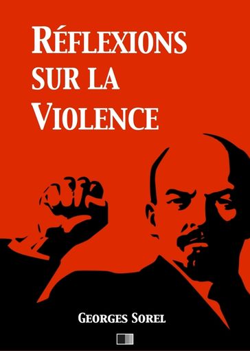 Réflexions sur la violence - Georges Sorel