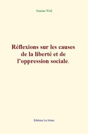 Réflexions sur les causes de la liberté et de l oppression sociale