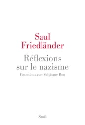 Réflexions sur le nazisme. Entretiens avec Stéphane Bou