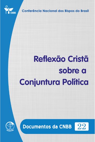 Reflexão cristã sobre a conjuntura política - Documentos da CNBB 22 - Digital - Conferência Nacional dos Bispos do Brasil