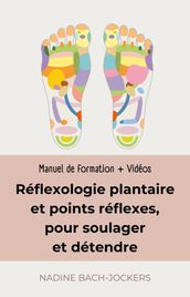 Réflexologie plantaire et points réflexes, pour soulager et détendre